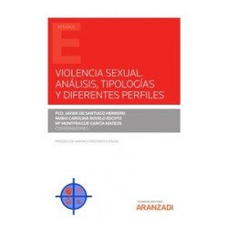 Violencia sexual. Análisis, tipologías y diferentes perfiles (Papel + Ebook)