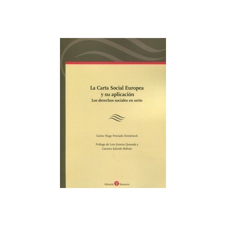 La Carta Social Europea y su Aplicación. Los Derechos Sociales en Serio