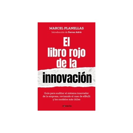 El libro rojo de la innovación "Guia para auditar el sistema innovador de la empresa revisando el caso de elBull"