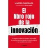 El libro rojo de la innovación "Guia para auditar el sistema innovador de la empresa revisando el caso de elBull"