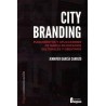 City branding. Fundamentos y aplicaciones de marca en espacios culturales y creativos