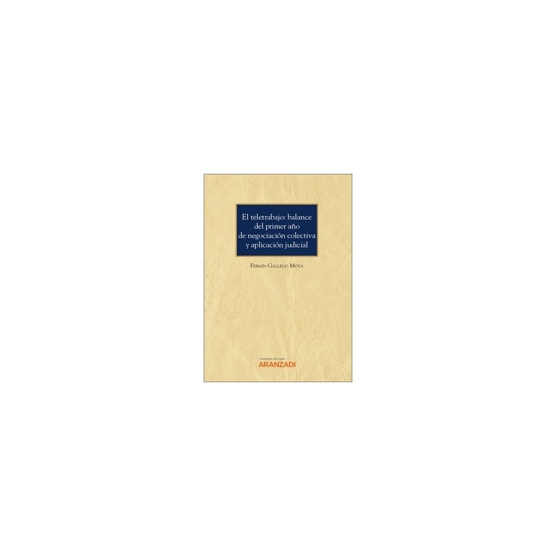 El teletrabajo "Balance del primer año de negociación colectiva y aplicación judicial (Papel + Ebook)"