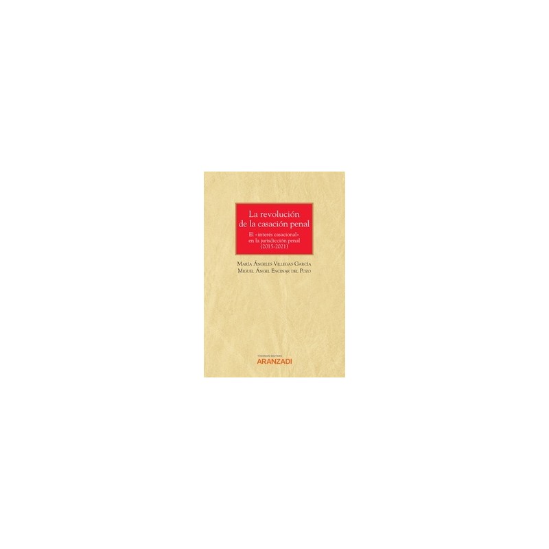 La revolución de la casación penal (2015-2021) (Papel + Ebook)