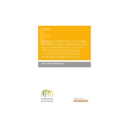 Estatuto jurídico de la persona requerida para comparecer ante una comisión de investigación parlamentaria "ostentando la condi