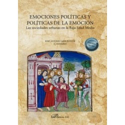 Emociones políticas y políticas de la emoción "Las sociedades urbanas en la Baja Edad Media"