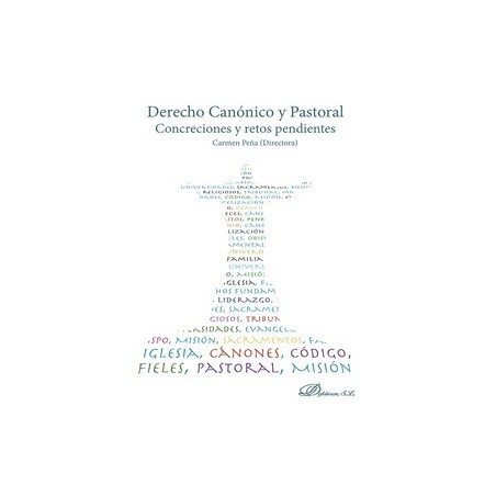 Derecho canónico y pastoral "Concreciones y retos pendientes"