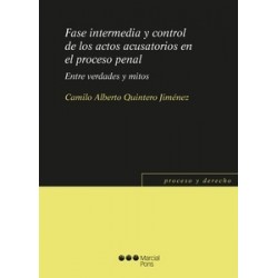 Fase intermedia y control de los actos acusatorios en el proceso penal "Entre verdades y mitos"