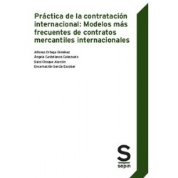 Práctica de la Contratación Internacional: Modelos más Frecuentes de Contratos Mercantiles...