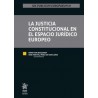 La Justicia Constitucional en el Espacio Jurídico Europeo (Papel + Ebook)