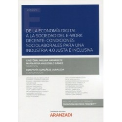 De la Economía Digital a la Sociedad E-Work Decente: Condiciones Socio Laborales para una Industria 4. 0 Justa e