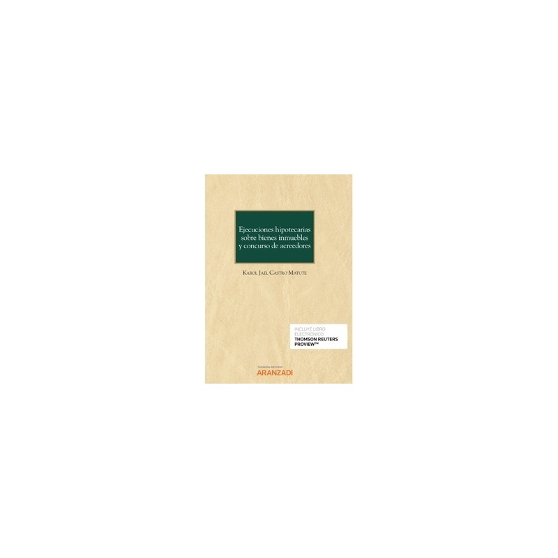 Ejecuciones Hipotecarias sobre Bienes Inmuebles y Concurso de Acreedores (Papel + Ebook)