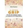 El Método Grip. El Arte De Trabajar Mejor (y Ocuparse De Lo Importante)