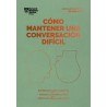 Cómo mantener una conversación difícil "Exprésate con claridad. Maneja las emociones. Céntrate en la solución"