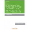 La mediación civil: Estudio comparado y referencia a las nuevas tecnologías para el desarrollo
