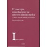 CONCEPTO CONSTITUCIONAL DE SANCION ADMINISTRATIVA "2ª edición renovada, ampliada y puesta al día"