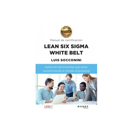 Lean Six Sigma White Belt. Manual de certificación