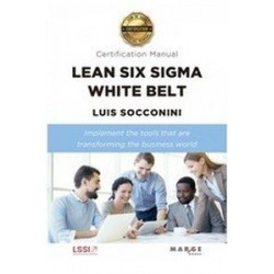 Lean Six Sigma White Belt. Certification Manual