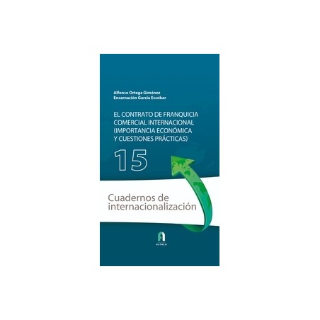 EL CONTRATO DE FRANQUICIA COMERCIAL INTERNACIONAL "IMPORTANCIA ECONOMICA Y CUESTIONES PRACTICAS"