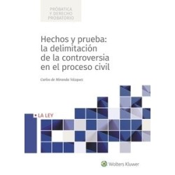 Hechos y prueba: la delimitación de la controversia en el proceso civil "Impresión Bajo Demanda"
