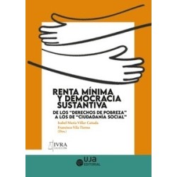 Renta Mínima y Democracia Sustantiva: de los "Derechos de Pobreza" a los de "Ciudadanía Social"