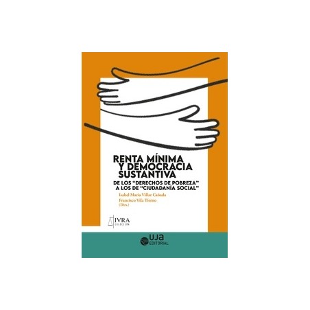 Renta Mínima y Democracia Sustantiva: de los "Derechos de Pobreza" a los de "Ciudadanía Social"