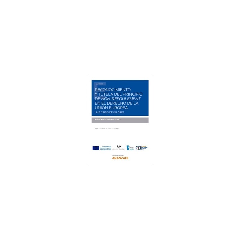 Reconocimiento y Tutela del Principio de Non-Refoulement en el Derecho de la Unión Europea "Una Crisis de Valores"