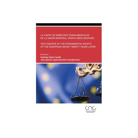 La Carta de Derechos Fundamentales de la Unión Europea "The Charter of the Fundamental Rights of the European Union, Twenty Yea