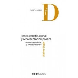 TEORÍA CONSTITUCIONAL Y REPRESENTACIÓN POLÍTICA "La doctrina estándar y su obsolescencia"