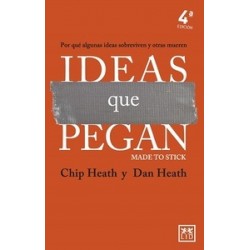 IDEAS QUE PEGAN "Made To Stick"