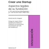 Crear una Startup. Aspectos Legales de su Fundacion y Funcionamiento