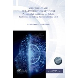 Aspectos legales de la inteligencia artificial "Personalidad Jurídica de los Robots, Protección...