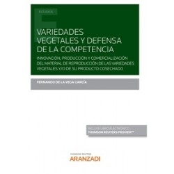 Variedades vegetales y defensa de la competencia (Papel + e-book) "Innovación, producción y...