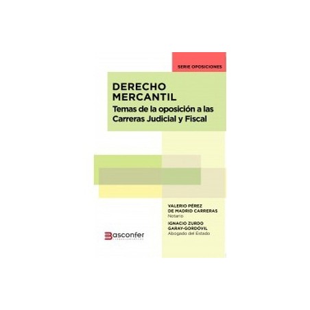 Derecho Mercantil. Temas de la oposición a las Carreras Judicial y Fiscal