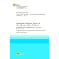 La posición de la Unión Europea en el conflicto del Sahara Occidental "¿Terminan los principios...
