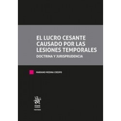 El lucro cesante causado por las lesiones temporales. Doctrina y Jurisprudencia. 2 tomos (Papel + Ebook)