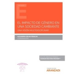 El impacto de género en una sociedad cambiante. Una visión multidisciplinar