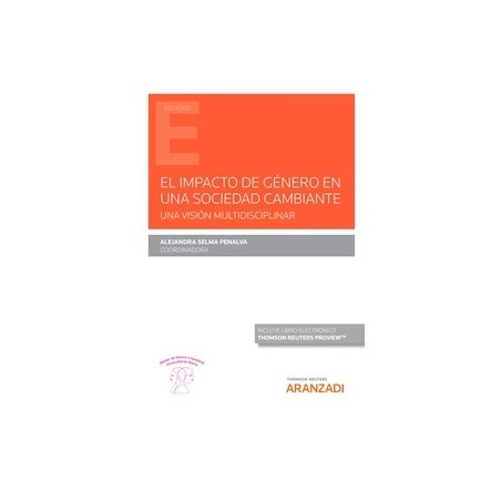 El impacto de género en una sociedad cambiante. Una visión multidisciplinar