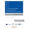 La Unión Europea en el siglo XXI. Los retos del futuro (Papel + Ebook)