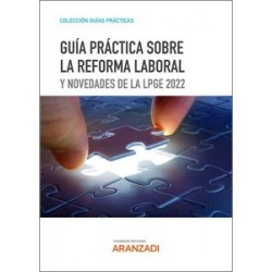 Guía práctica sobre la reforma laboral y novedades de la LPGE 2022 (Papel + Ebook)