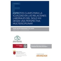 Aspectos claves para la igualdad en las relaciones laborales del siglo XXI desde una perspectiva...