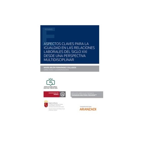 Aspectos claves para la igualdad en las relaciones laborales del siglo XXI desde una perspectiva multidisciplina