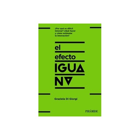 El efecto iguana "¡Descubre cómo las empresas innovadoras se diferencian y sal de la inercia!"