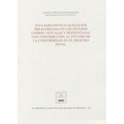 Plea Bargaining o alegación preacordada en los Estados Unidos "Ventajas y desventajas, una...