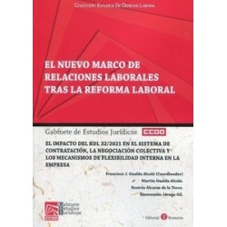 Nuevo marco de relaciones laborales tras la reforma laboral "El impacto del RDL 32/2021 en el...