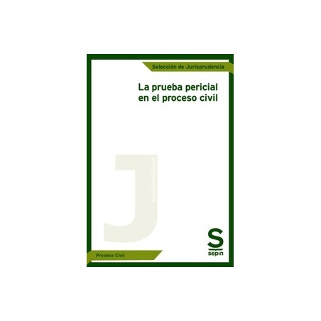 La prueba pericial en el proceso civil