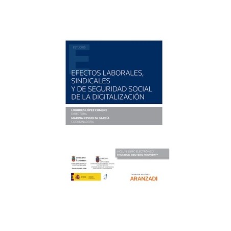 Efectos laborales, sindicales y de seguridad social de la digitalización (Papel + Ebook)