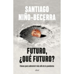 Futuro, ¿qué futuro? Claves para sobrevivir más allá de la pandemia