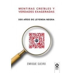 Mentiras creíbles y verdades exageradas "500 años de leyenda negra"