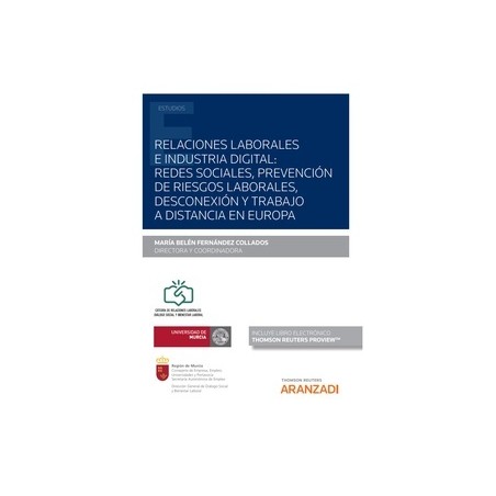 Relaciones laborales e industria digital "redes sociales, prevención de riesgos laborales, desconexión y trabajo a distancia en