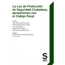 LA LEY DE PROTECCIÓN DE SEGURIDAD CIUDADANA, PARALELISMOS CON EL CÓDIGO PENAL